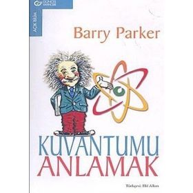 Kuvantumu Anlamak - Barry Parker