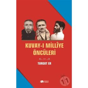 Kuvay-ı Milliye Öncüleri - Turgut Er