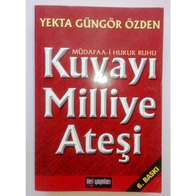 Kuvayı Milliye Ateşi - Yekta Güngör Özden