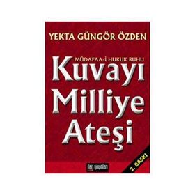 Kuvayı Milliye Ateşi - Yekta Güngör Özden