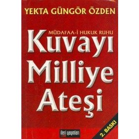 Kuvayı Milliye Ateşi - Yekta Güngör Özden
