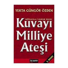 Kuvayı Milliye Ateşi - Yekta Güngör Özden