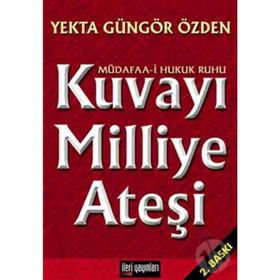 Kuvayı Milliye Ateşi - Yekta Güngör Özden