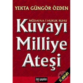 Kuvayı Milliye Ateşi - Yekta Güngör Özden