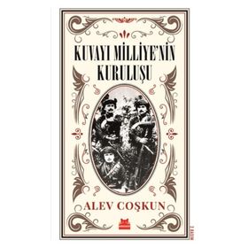 KUVAYI MILLIYENIN KURULUŞU - ALEV COŞKUN