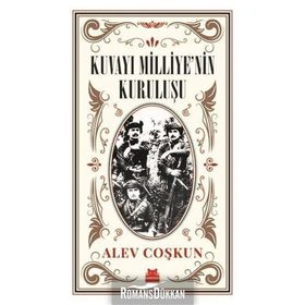 KUVAYI MILLIYENIN KURULUŞU - ALEV COŞKUN
