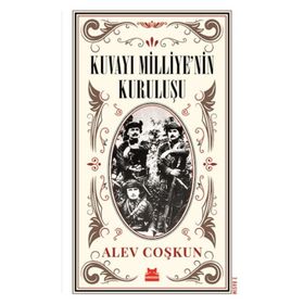 KUVAYI MILLIYENIN KURULUŞU - ALEV COŞKUN