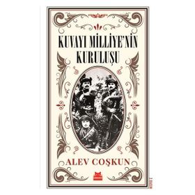 KUVAYI MILLIYENIN KURULUŞU - ALEV COŞKUN