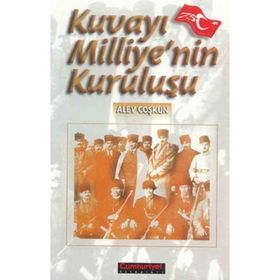 KUVAYI MILLIYENIN KURULUŞU - ALEV COŞKUN