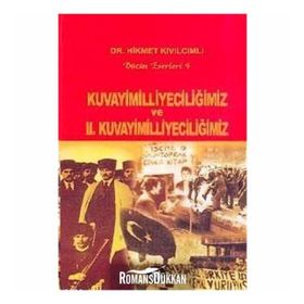 KUVAYİMİLLİYECİLİĞİMİZ VE II. KUVAYİMİLLİYECİLİĞİMİZ - HIKMET KIVILCIMLI