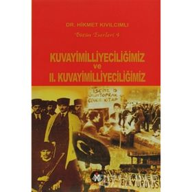 KUVAYİMİLLİYECİLİĞİMİZ VE II. KUVAYİMİLLİYECİLİĞİMİZ - HIKMET KIVILCIMLI