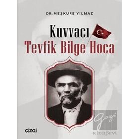 Kuvvacı Tevfik Bilge Hoca - Çizgi Kitabevi Yayınları