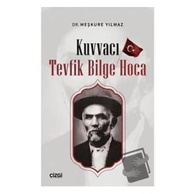 Kuvvacı Tevfik Bilge Hoca - Çizgi Kitabevi Yayınları