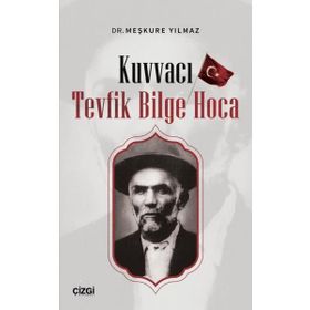 Kuvvacı Tevfik Bilge Hoca - Çizgi Kitabevi Yayınları