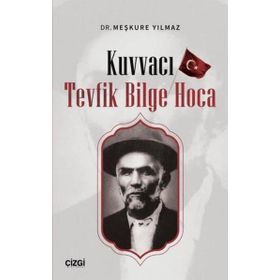 Kuvvacı Tevfik Bilge Hoca - Çizgi Kitabevi Yayınları