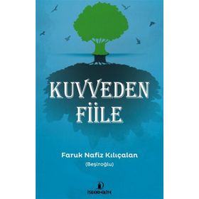 Kuvveden Fiile - Faruk Nafiz Kılıçalan