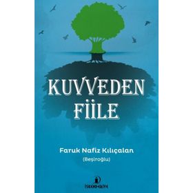 Kuvveden Fiile - Faruk Nafiz Kılıçalan