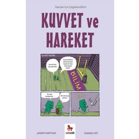 Kuvvet ve Hareket - Gençler İçin Çizgilerle Bilim - Joseph Midthun