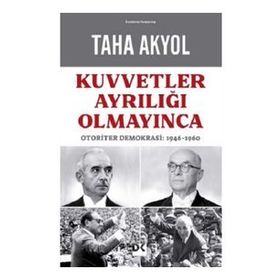 Kuvvetler Ayrılığı Olmayınca - Taha Akyol