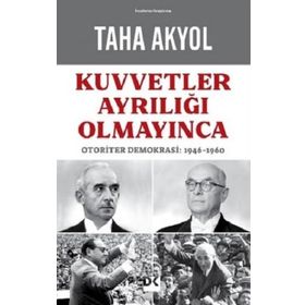 Kuvvetler Ayrılığı Olmayınca - Taha Akyol