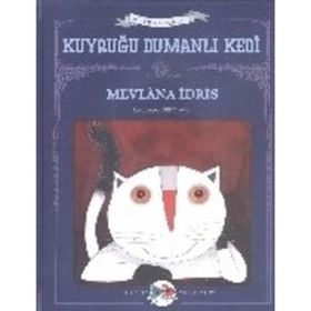Kuyruğu Dumanlı Kedi - Mevlana İdris
