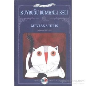 Kuyruğu Dumanlı Kedi - Mevlana İdris