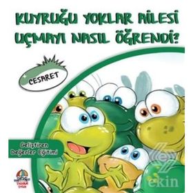 Kuyruğu Yoklar Ailesi Uçmayı Nasıl Öğrendi? - Mahmut Yılmaz