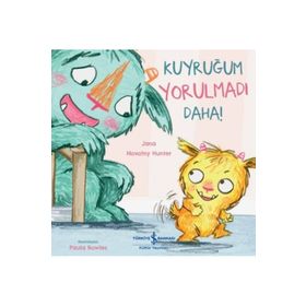 Kuyruğum Yorulmadı Daha! - Jana Novotny Hunter