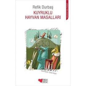 Kuyruklu Hayvan Masalları - Refik Durbaş