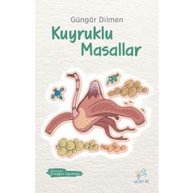 KUYRUKLU MASALLAR - GÜNGÖR DILMEN