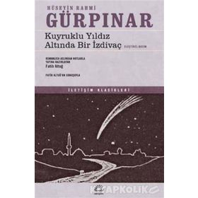 Kuyruklu Yıldız Altında Bir İzdivaç Eleştirel Basım - Hüseyin Rahmi Gürpınar