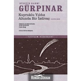 Kuyruklu Yıldız Altında Bir İzdivaç Eleştirel Basım - Hüseyin Rahmi Gürpınar