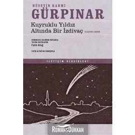 Kuyruklu Yıldız Altında Bir İzdivaç Eleştirel Basım - Hüseyin Rahmi Gürpınar