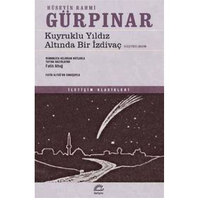 Kuyruklu Yıldız Altında Bir İzdivaç Eleştirel Basım - Hüseyin Rahmi Gürpınar
