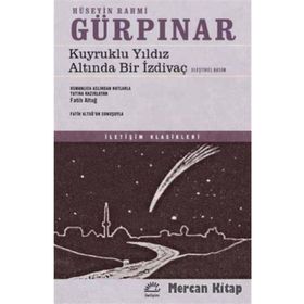 Kuyruklu Yıldız Altında Bir İzdivaç Eleştirel Basım - Hüseyin Rahmi Gürpınar