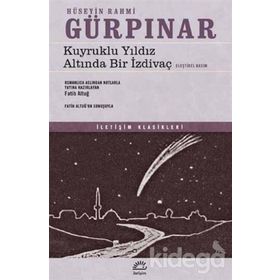 Kuyruklu Yıldız Altında Bir İzdivaç Eleştirel Basım - Hüseyin Rahmi Gürpınar