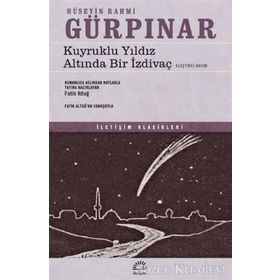 Kuyruklu Yıldız Altında Bir İzdivaç Eleştirel Basım - Hüseyin Rahmi Gürpınar