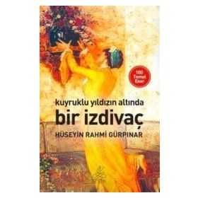 Kuyruklu Yıldız Altında Bir İzdivaç - Hüseyin Rahmi Gürpınar