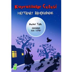 Kuyruklular Çetesi Hayvanat Bahçesinde - Mesut Tığlı