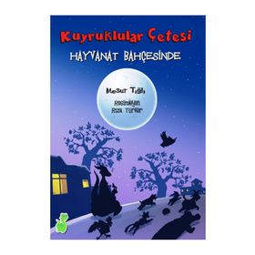 Kuyruklular Çetesi Hayvanat Bahçesinde - Mesut Tığlı