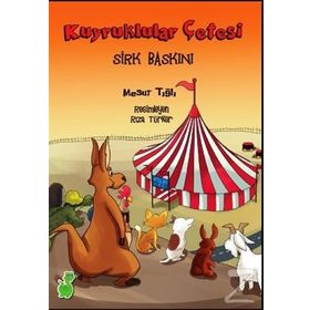 Kuyruklular Çetesi Sirk Baskını - Mesut Tığlı