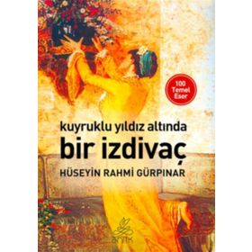 Kuyrukluyıldız Altında Bir İzdivaç - Hüseyin Rahmi Gürpınar