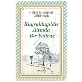 Kuyrukluyıldız Altında Bir İzdivaç - Hüseyin Rahmi Gürpınar