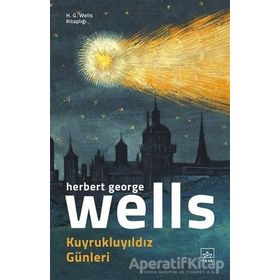Kuyrukluyıldız Günleri - Herbert George Wells