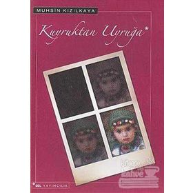 KUYRUKTAN UYRUĞA - MUHSIN KIZILKAYA