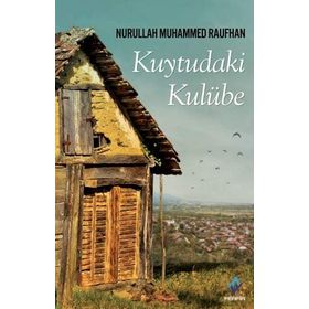 Kuytudaki Kulübe - Nurullah Muhammed Raufhan