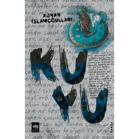 Kuyu / Adnan İslamoğulları / Ötüken Neşriyat