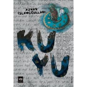 Kuyu / Adnan İslamoğulları / Ötüken Neşriyat