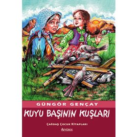 KUYU BAŞININ KUŞLARI - GÜNGÖR GENÇAY