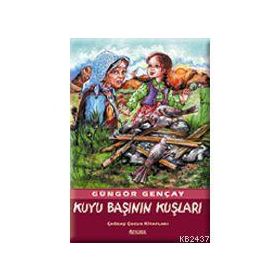 KUYU BAŞININ KUŞLARI - GÜNGÖR GENÇAY